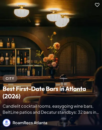 RoamRecs guide: Best First-Date Bars in Atlanta (2026)