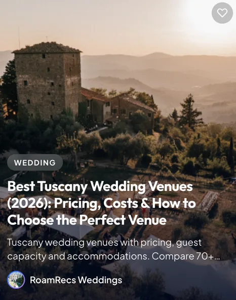RoamRecs guide: Best Tuscany Wedding Venues (2026): Pricing, Costs & How to Choose the Perfect Venue